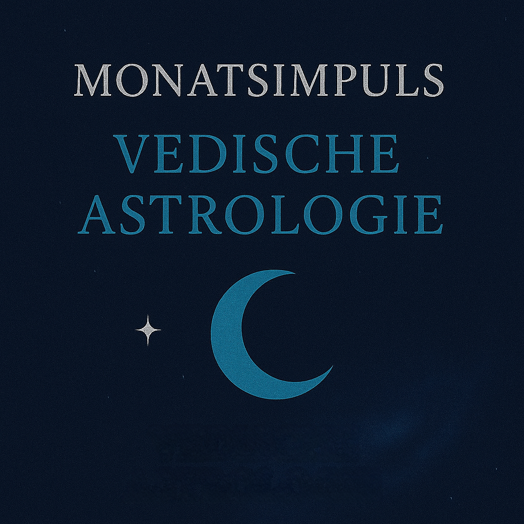 Monatsimpuls – Vedische Astrologie