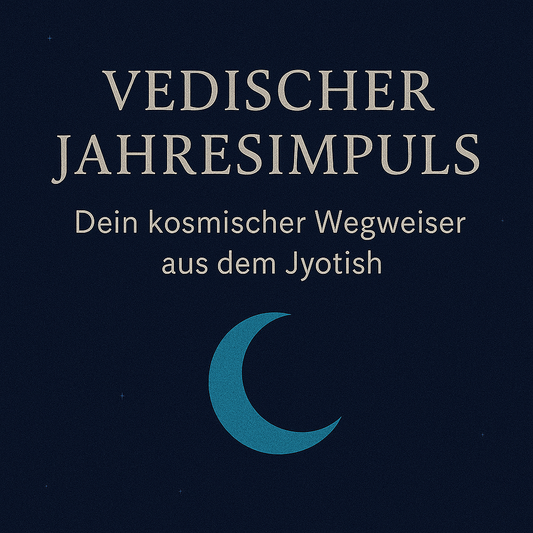 Vedischer Jahresimpuls – Dein kosmischer Wegweiser aus dem Jyotish